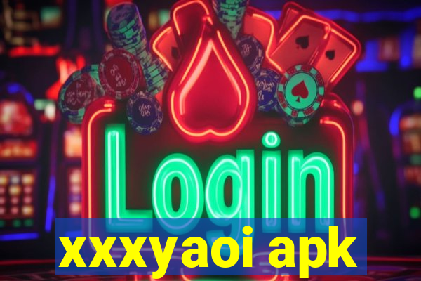 xxxyaoi apk